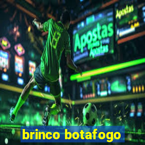 brinco botafogo